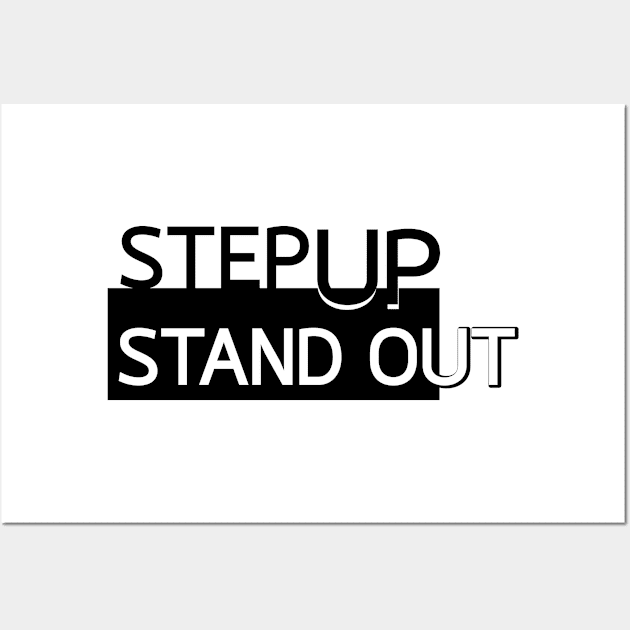 Step up Stand out Wall Art by Siszysay